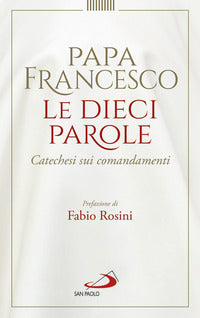 Dieci parole - catechesi sui comandamenti 