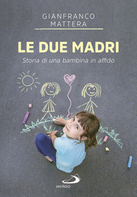 Due madri - storia di una bambina in affido 