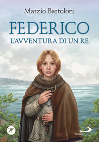 Federico l'avventura di un re 
