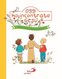 Oggi ho incontrato gesu' 