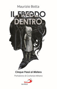 Freddo dentro - cinque passi al mistero 