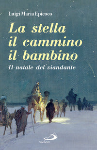 Stella il cammino il bambino - il natale del viandante 