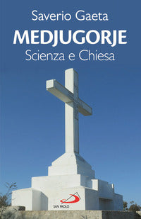 Medjugorje scienza e chiesa 