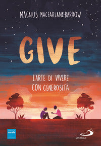 Give - l'arte di vivere con generosita' 