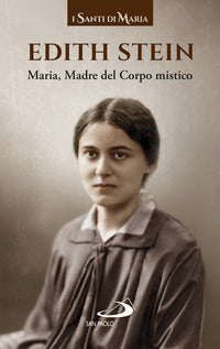 Edith stein maria madre del corpo mistico 