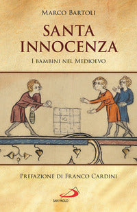 Santa innocenza - i bamibni nel medioevo 