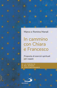 In cammino con chiara e francesco - proposta di esercizi spirituali per coppie 