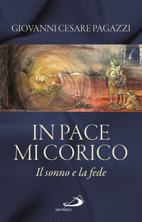 In pace mi corico il sonno e la fede 