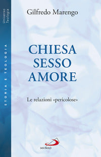 Chiesa sesso amore - le relazioni pericolose 
