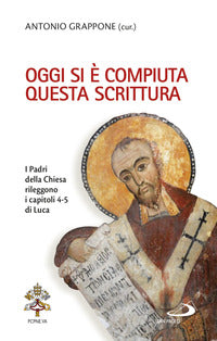 Oggi si e' compiuta questa scrittura - i padri della chiesa rileggono i capitoli 4-5 di luca 
