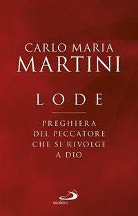 Lode - preghiera del peccatore che si rivolge a dio 