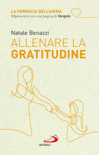 Allenare la gratitudine 