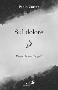 Sul dolore - parole che non ti aspetti 
