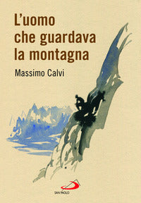 Uomo che guardava la montagna 