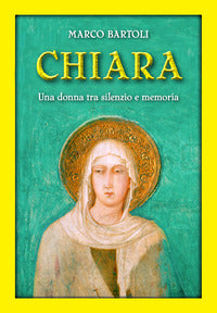 Chiara - una donna tra silenzio e memoria 