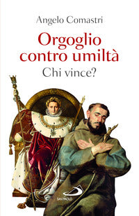 Orgoglio contro umilta' - chi vince? 
