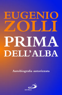 Prima dell'alba - autobiografia autorizzata 