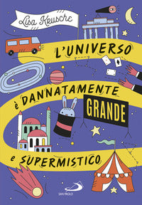 Universo e' dannatamente grande e supermistico 