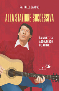 Alla stazione successiva - la giustizia ascoltando de andre' 