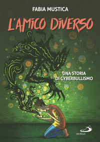Amico diverso - una storia di cyberbullismo 