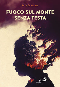 Fuoco sul monte senza testa 