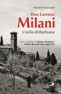 Don lorenzo milani - l'esilio di barbiana 
