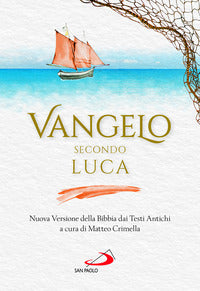 Vangelo secondo luca - nuova versione della bibbia dai testi antichi 