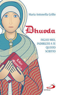 Dhuoda - figlio mio indirizzo a te questo scritto 