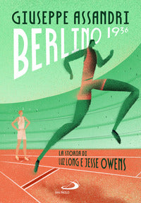 Berlino 1936 - la storia di luz long e jesse owens 
