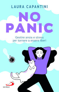 No panic gestire ansia e stress per tornare a essere liberi 