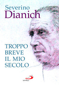 Troppo breve il mio secolo 