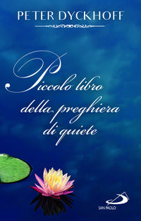 Piccolo libro della preghiera di quiete 