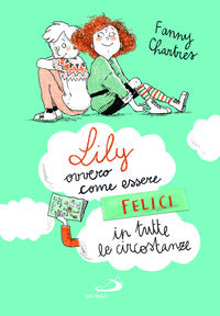 Lily ovvero come essere felici in tutte le circostanze 