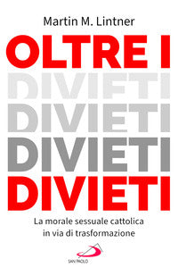 Oltre i divieti - la morale sessuale cattolica in via di trasformazione 