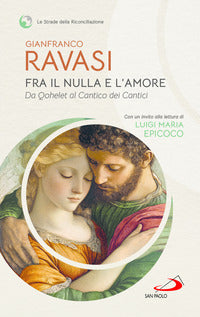 Fra il nulla e l'amore - da qohelet al cantico dei cantici 