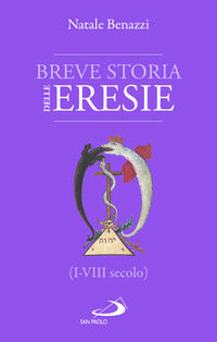 Breve storia delle eresie i - viii secolo 