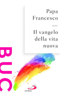 Vangelo della vita nuova - seguire cristo servire l'uomo 