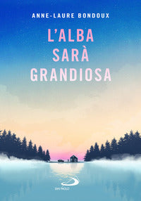 Alba sara' grandiosa 