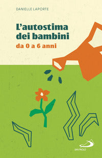Autostima dei bambini - da 0 a 6 anni 