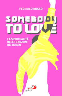 Somebody to love - la spiritualità nelle canzoni dei queen 