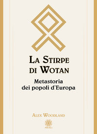 Stirpe di wotan - metastoria dei popoli d'europa 