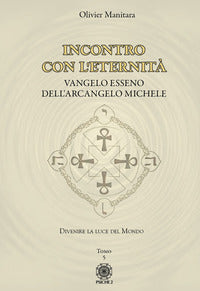 Incontro con l'eternita' - vangelo esseno dell'arcangelo michele 5 
