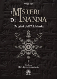 Misteri di inanna - origini dell'alchimia 