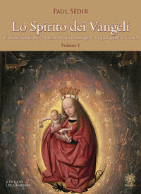 Spirito dei vangeli 1 - l'infanzia di cristo il sermone della montagna 