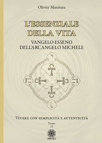 Essenziale della vita - vangelo esseno dell'arcangelo michele 