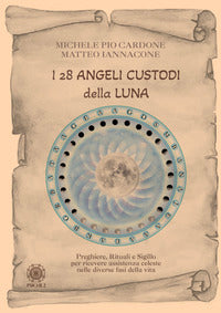 28 angeli custodi della luna - preghiere rituali e sigillo per ricevere assistenza celeste nelle 