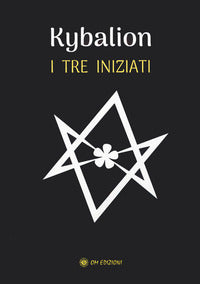 Kybalion i tre iniziati 