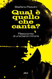 Qual e' quello che canta ? resoconto di una band minore 