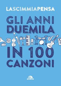 Anni 2000 in 100 canzoni 
