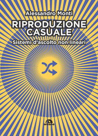 Riproduzione casuale - sistemi d'ascolto non lineari 